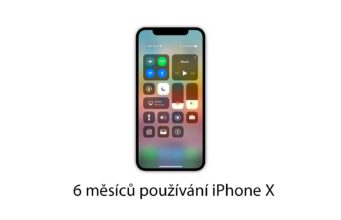 Jaký je iPhone X a po 6 měsících používání?