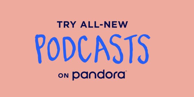 V aplikaci Pandora je nyní k dispozici karta Podcasty pro všechny uživatele
