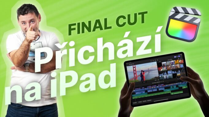 Jan Březina – Konečně! Apple má Final Cut pro iPad! + SOUTĚŽ