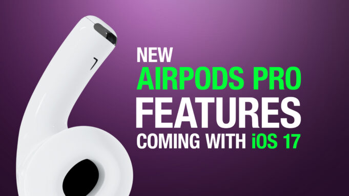 6 funkcí AirPods Pro, které získáte s iOS 17