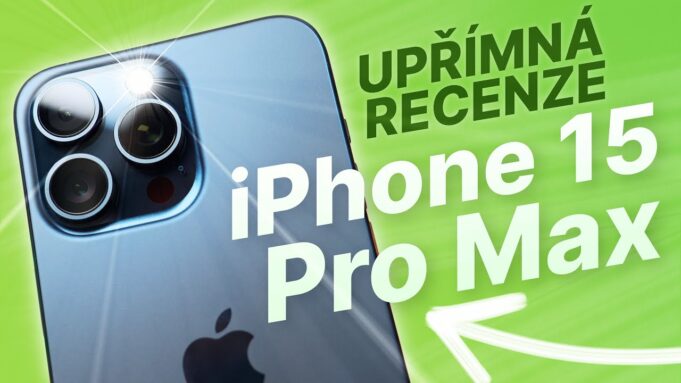 Jan Březina – Recenze iPhone 15 Pro Max: sen každého odpůrce Applu
