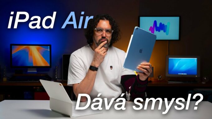 Petr Mára – Nový iPad Air. Dává mi smysl i tentokrát???