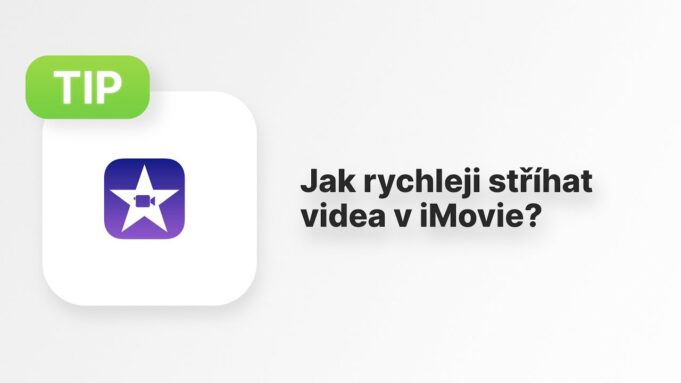 Jan Březina – AppleTip: Jak rychleji stříhat videa v iMovie