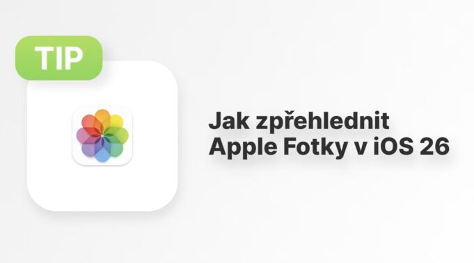Jan Březina – Apple Tip: Jak zpřehlednit Apple Fotky v iOS 26?